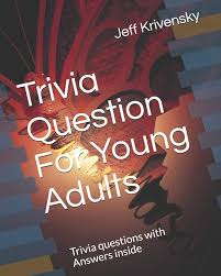 Perhaps it was the unique r. Trivia Question For Young Adults Trivia Questions With Answers Inside Krivensky Jeff Allen 9798729481217 Amazon Com Books