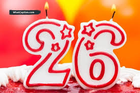 Reveal the deeper meaning of having a birthday number 26 » born on the 27th. 26th Birthday Captions For Instagram With Quotes What Caption