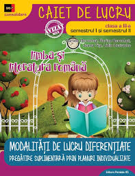 O editura cu un profil enciclopedic, o editura pentru toti!. Limba Èi Literatura RomanÄ Consolidare ModalitÄÈi De Lucru DiferenÈiate Clasa A Iii A Editura Paralela 45