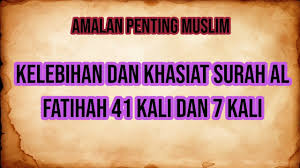 Surah al fatihah sememangnya terbukti mempunyai hikmah kelebihan, fadilat dan khasiat yang tersendiri dan sering diamalkan oleh mereka yang mendalaminya. Khasiat Dan Kelebihan Surah Al Fatihah 41 Kali Dan 7 Kali Amalan Penting Setiap Muslim Youtube