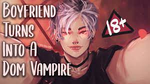 Boyfriend Turns Into A Dom Vampire [M4F M4A M4M] [18+ NSFW] [ASMR]  [Sucking/Moaning/Slave/Master] - YouTube