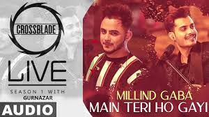 Google has many special features to help you find exactly what you're looking for. Latest Punjabi Song Audio Main Teri Ho Gayi Sung By Millind Gaba Gurnazar Punjabi Video Songs Times Of India