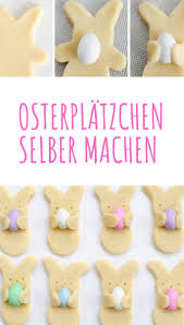 Last Minute Osterplatzchen 5 Leckere Und Schone Ideen Und Rezepte Ostern Fruhling Rezepte Zenideen Osterplatzchen Backen Mit Kindern Ostern Ostern Backen