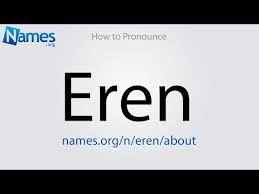 Hear more attack on titan names pronounced: What Does The Name Eren Mean