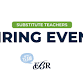Substitute Teacher Hiring Event