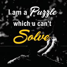 Editors of consumer guide jigsaw puzzles are al. I Am A Puzzle Which U Can T Solve All Over Shayari