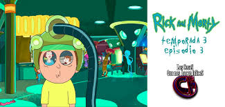 'rick y morty' temporada 5: Analisis De Rick Y Morty Temporada 3 Capitulo 3 Lascosasquenoshacenfelices