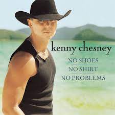 No shoes, no shirt, no problems is the sixth studio album by american country music singer kenny chesney. No Shoes No Shirt No Problems Amazon De