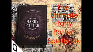 Harry wants to get away from the pernicious dursleys and go to the international quidditch cup with hermione, ron, and the weasleys. The Unofficial Ultimate Harry Potter Spell Book Review Youtube
