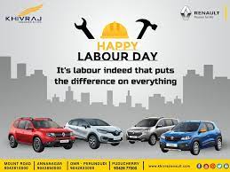 Khivraj Renault Wishes You All A Happy Labour Day Chennai Puducherry Labour Day Happy Labor Day Happy