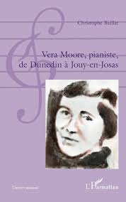 Amazon.com: Vera Moore, pianiste, de Dunedin à Jouy-en-Josas (French  Edition): 9782296966444: Baillat, Christophe: Books