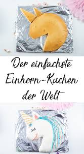 Einhorn Geburtstag 6 Ideen Und Rezepte Einhorn Geburtstag Kindergeburtstag Rezepte Einhornkuchen
