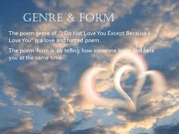 I Do Not Love You Except Because I Love You By Pablo Neruda Ppt Video Online Download