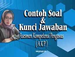 2889 kali contoh soal tes. Contoh Soal Dan Kunci Jawaban Assesmen Kompetensi Pengawas Akp Madrasah Guru Jugan