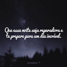 40 Frases De Boa Noite Para Amigos Terem Um Otimo Descanso