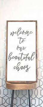 welcome to our beautiful chaos home decor entryway sign mudroom sign wood sign farmhouse decor farmhou entryway signs entryway wall decor room wall decor