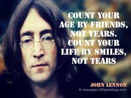 Therefore, it is vital that you make the most of your time. John Lennon Quotes 365greetings Com