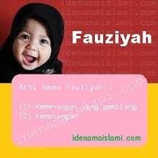 Anda pun bisa saja menggabungkan panggilan tersebut dengan sapaan dari bahasa lain. Ini Arti Nama Fauziyah Dalam Islam Idenamaislami Com