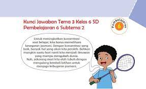 Mencari kunci jawaban buku tematik 6 kelas 6 sd/mi (ilustrasi). Kunci Jawaban Tema 3 Kelas 6 Halaman 107 108 109 110 111 Subtema 2 Pembelajaran 6 Buku Tematik Semangat Belajar