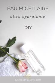 Eau Micellaire Hydratante Eau Micellaire Micellaire Produits De Beaute Faits Maison