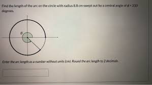 Arc length formula in radians 3. Find The Length Of The Arc On The Circle With Radius Chegg Com