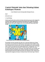 Sekarang ini manusia justru terjebak ke dalam budaya. Contoh Makalah Sains Dan Teknologi Dalam