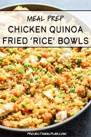 Meal Prep Chicken Quinoa Fried Rice Bowls Project Meal Plan Recipe Chicken Meal Prep Quinoa Recipes Easy Chicken Quinoa Recipes