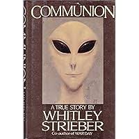 Amazon.com: Communion: A True Story: Whitley Strieber, James Kunetka: Books