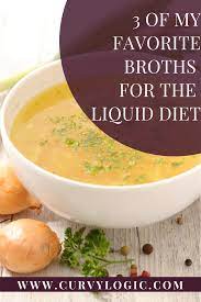 3 Broths For Your Bariatric Liquid Diet Curvylogic Bariatric Recipes Sleeve Liquid Diet Clear Liquid Diet Recipes Liquid Diet Recipes