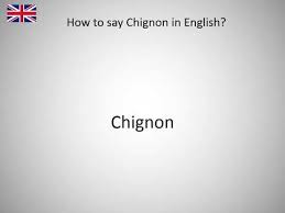Here are 4 tips that should help you perfect your pronunciation of 'chignon': How To Say Chignon In English Youtube