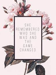 Check spelling or type a new query. She Remembered Who She Was And The Game Changed Girly Girlythings Girlygirl Girlboss Inspiring Inspiringq Cute Happy Quotes Babe Quotes Good Night Quotes