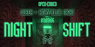 NiGHTSHiFT: QUEER + KiNKY CLUB NiGHT!