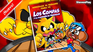 Los Compas Y La Maldicion De Mikecrack Informacion Sobre El 4 Libro De Mike Trollino Y Timba Youtube