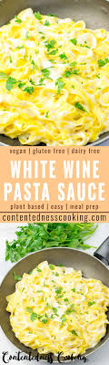 White Wine Pasta Sauce Contentedness Cooking