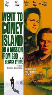 Assisted by his sweetheart, joan, and her father, jingles wellman, formerly a clown. Went To Coney Island On A Mission From God Be Back By Five Wikipedia