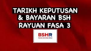 2,134 likes · 53 talking about this. Tarikh Keputusan Bayaran Bsh Rayuan Fasa 3 Youtube