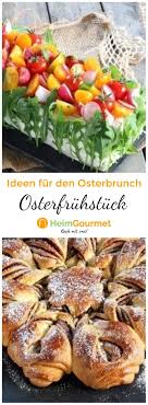 Osterbrunch 20 Osterliche Rezepte Fur Ein Ausgiebiges Fruhstuck Osterbrunch Osterbrunch Rezepte Brunch