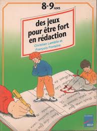 Lamblin Fontaine Des Jeux Pour Etre Fort En Redaction 8 9 Ans 1994 Aide Scolaire Ecole Apprendre L Anglais
