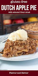 Gluten Free Dutch Apple Pie With Almond Flour Crust Flavour And Savour Recipe Gluten Free Apple Pie Apple Crumble Pie Dutch Apple Pie