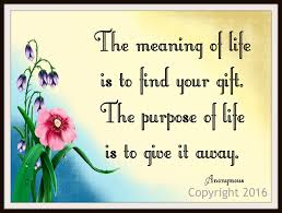 But such respect for life is sadly lacking today. Motivational Art Print The Meaning Of Life Is To Find Your Gift Quote Paper Rose Cottage