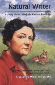 Natural Writer: A Story about Marjorie Kinnan Rawlings [Book]
