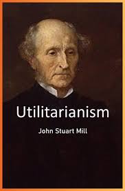 Utilitarianism by John Stuart Mill