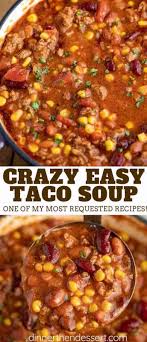 Not only is taco soup easy to make, it uses lots of pantry staples. Easy Taco Soup Dinner Then Dessert