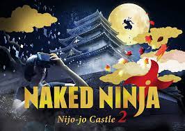 NAKED, INC. VR] NAKED NINJA -Nijo-jo Castle 2- | NAKED, INC. | NAKED Co.,  Ltd.