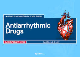 antiarrhythmic drugs nursing pharmacology study guide