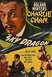 The Sky Dragon * (1949, Roland Winters, Keye Luke, Mantan Moreland, Tim  Ryan, Milburn Stone, Joel Marston, Noel Neill, Iris Adrian, Elena Verdugo,  Lyle Talbot)