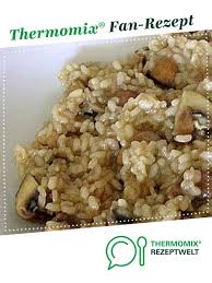 Risotto Mit Champignons Pinterest Fotos Risotto Champignons Risotto Rezepte Thermomix