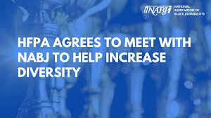 En fact of being a member. Hfpa Agrees To Meet With Nabj To Help Increase Diversity Nabj