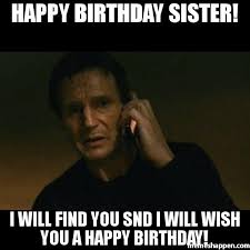 Surprise your sister and give her an original congratulation. 30 Hilarious Birthday Memes For Your Sister Sayingimages Com