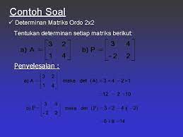 Jun 22, 2021 · untuk matriks 2×2 untuk matriks 2 × 2 (2 baris dan 2 kolom): Determinan Matriks Q Materi Determinan Q Contoh Soal